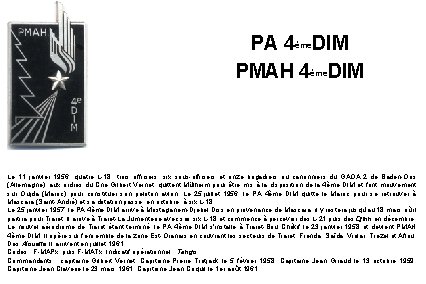 PA 4ème. DIM PMAH 4ème. DIM Le 11 janvier 1956, quatre L-18, trois officiers,