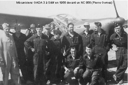 Mécaniciens GAOA 3 à Sétif en 1956 devant un NC 856 (Pierre Gomez) 