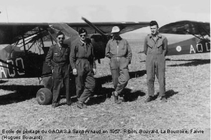 Ecole de pilotage du GAOA 3 à Saint-Arnaud en 1957 : Ribon, Bouvard, La