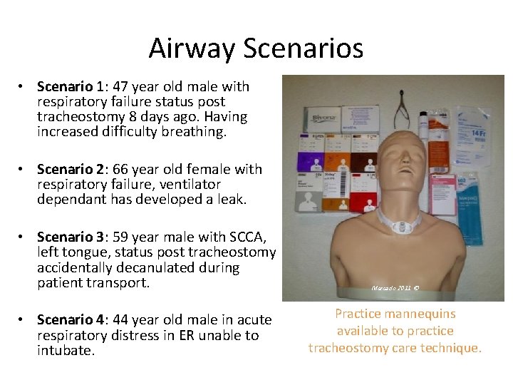 Airway Scenarios • Scenario 1: 47 year old male with respiratory failure status post