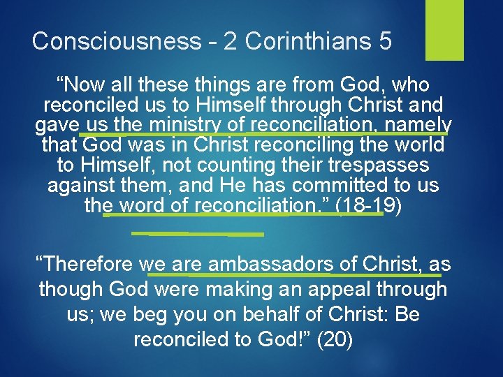Consciousness – 2 Corinthians 5 “Now all these things are from God, who reconciled