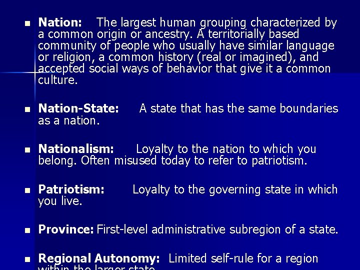 n Nation: The largest human grouping characterized by a common origin or ancestry. A