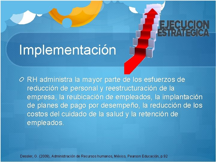 Implementación RH administra la mayor parte de los esfuerzos de reducción de personal y