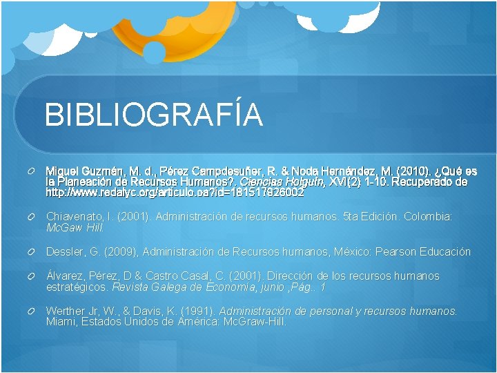 BIBLIOGRAFÍA Miguel Guzmán, M. d. , Pérez Campdesuñer, R. & Noda Hernández, M. (2010).