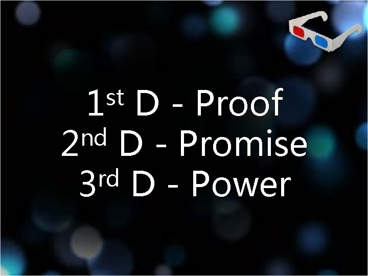 st 1 D - Proof nd 2 D - Promise rd 3 D -