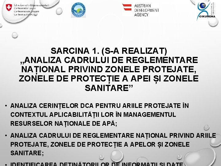 SARCINA 1. (S-A REALIZAT) „ANALIZA CADRULUI DE REGLEMENTARE NAȚIONAL PRIVIND ZONELE PROTEJATE, ZONELE DE