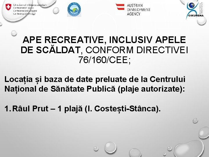 APE RECREATIVE, INCLUSIV APELE DE SCĂLDAT, CONFORM DIRECTIVEI 76/160/CEE; Locația și baza de date