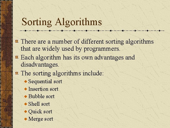 Sorting Algorithms There a number of different sorting algorithms that are widely used by