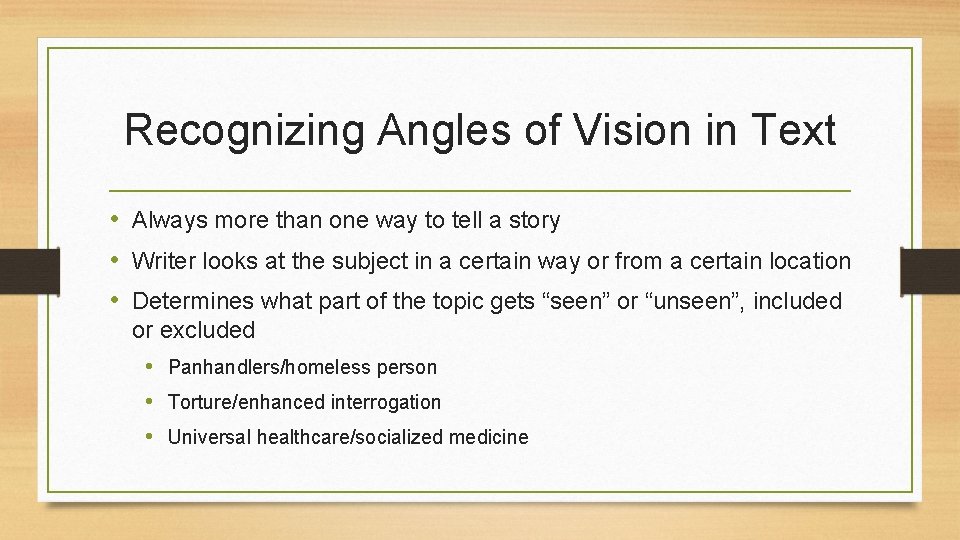 Recognizing Angles of Vision in Text • Always more than one way to tell