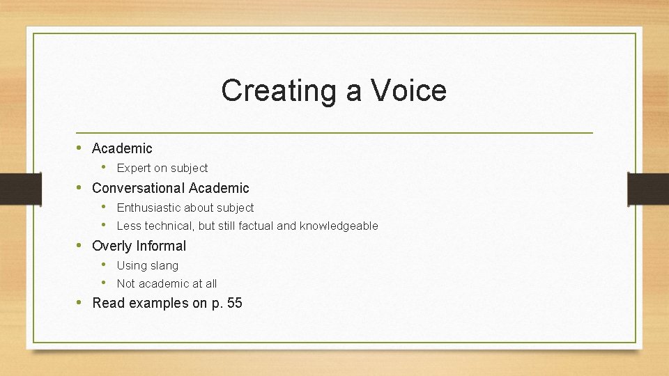 Creating a Voice • Academic • Expert on subject • Conversational Academic • Enthusiastic