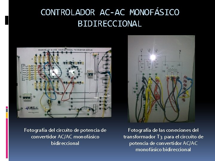 CONTROLADOR AC-AC MONOFÁSICO BIDIRECCIONAL Fotografía del circuito de potencia de convertidor AC/AC monofásico bidireccional
