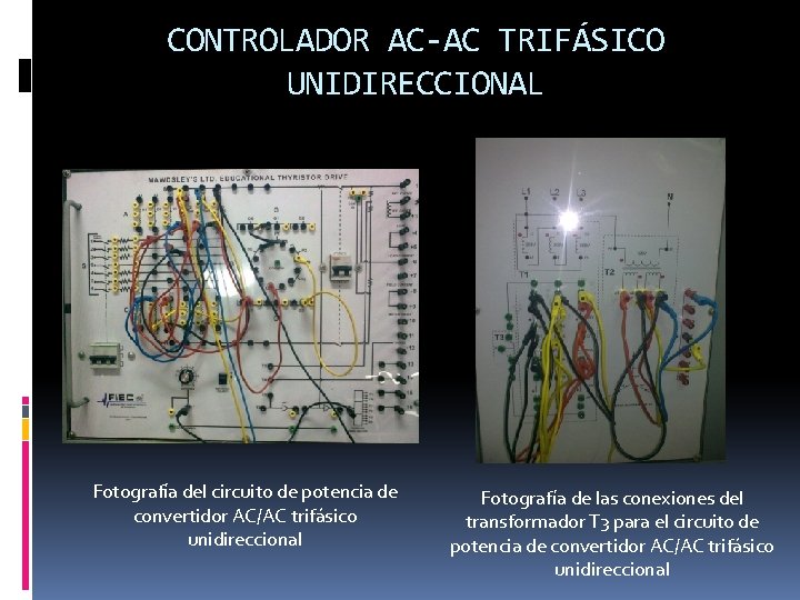 CONTROLADOR AC-AC TRIFÁSICO UNIDIRECCIONAL Fotografía del circuito de potencia de convertidor AC/AC trifásico unidireccional