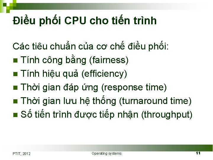 Điều phối CPU cho tiến trình Các tiêu chuẩn của cơ chế điều phối: