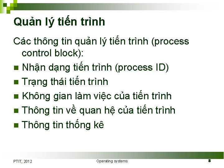 Quản lý tiến trình Các thông tin quản lý tiến trình (process control block):