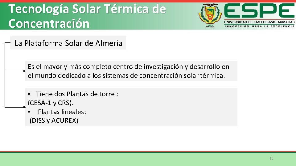 Tecnología Solar Térmica de Concentración La Plataforma Solar de Almería Es el mayor y