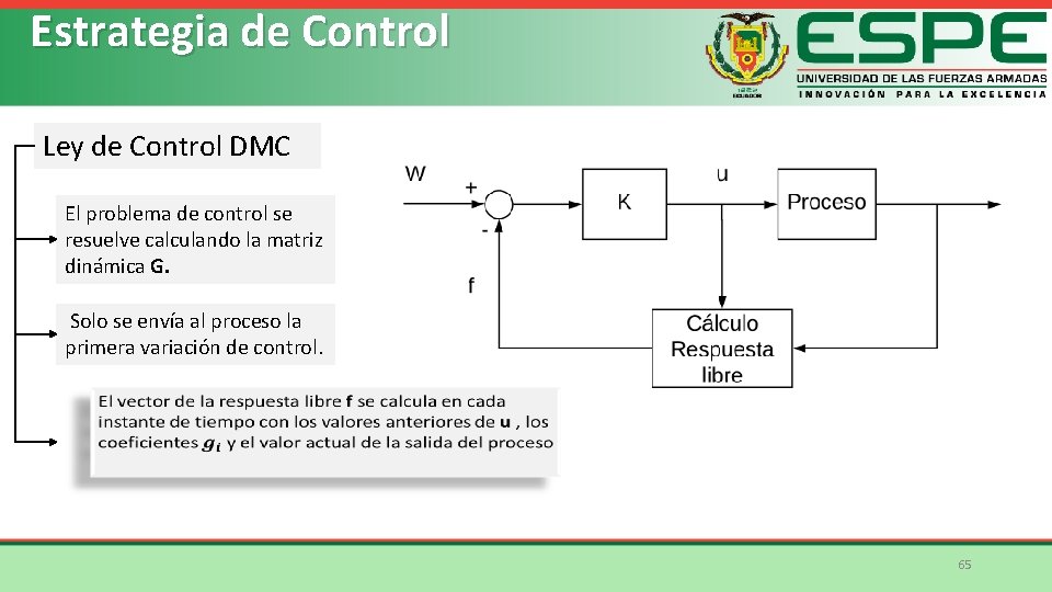 Estrategia de Control Ley de Control DMC El problema de control se resuelve calculando