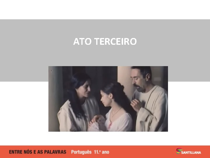 ATO TERCEIRO ATO TERCEIRO