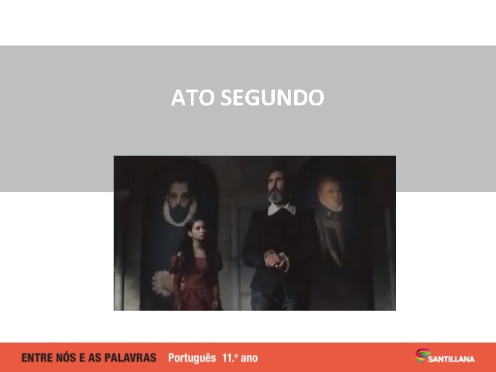 ATO SEGUNDO ATO SEGUNDO