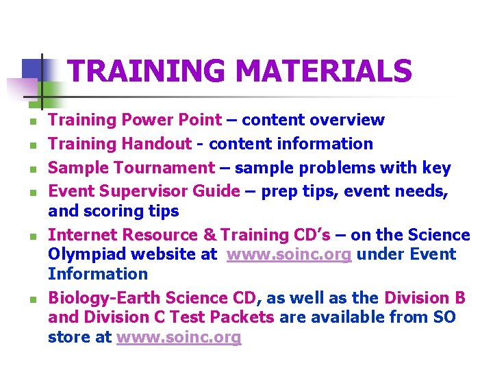 TRAINING MATERIALS n n n Training Power Point – content overview Training Handout -