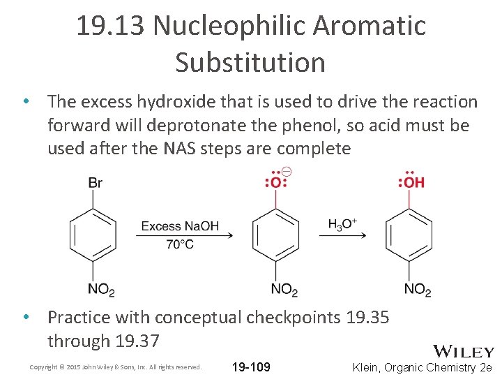 19. 13 Nucleophilic Aromatic Substitution • The excess hydroxide that is used to drive