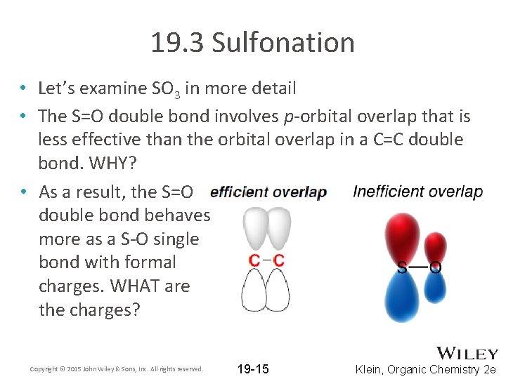 19. 3 Sulfonation • Let’s examine SO 3 in more detail • The S=O