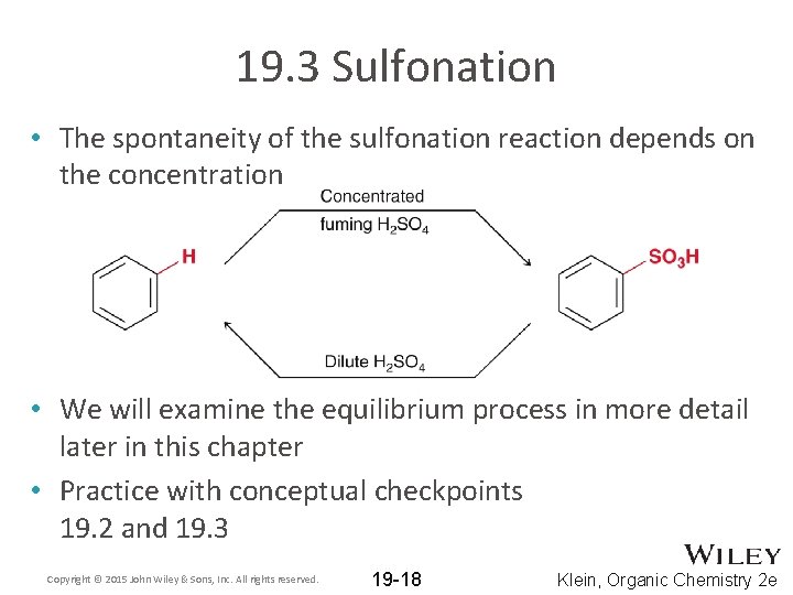 19. 3 Sulfonation • The spontaneity of the sulfonation reaction depends on the concentration
