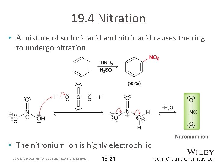 19. 4 Nitration • A mixture of sulfuric acid and nitric acid causes the