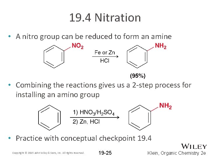 19. 4 Nitration • A nitro group can be reduced to form an amine