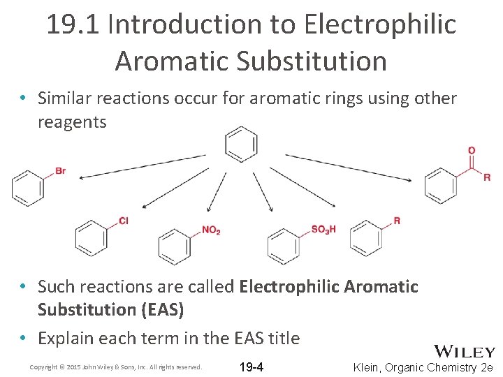 19. 1 Introduction to Electrophilic Aromatic Substitution • Similar reactions occur for aromatic rings