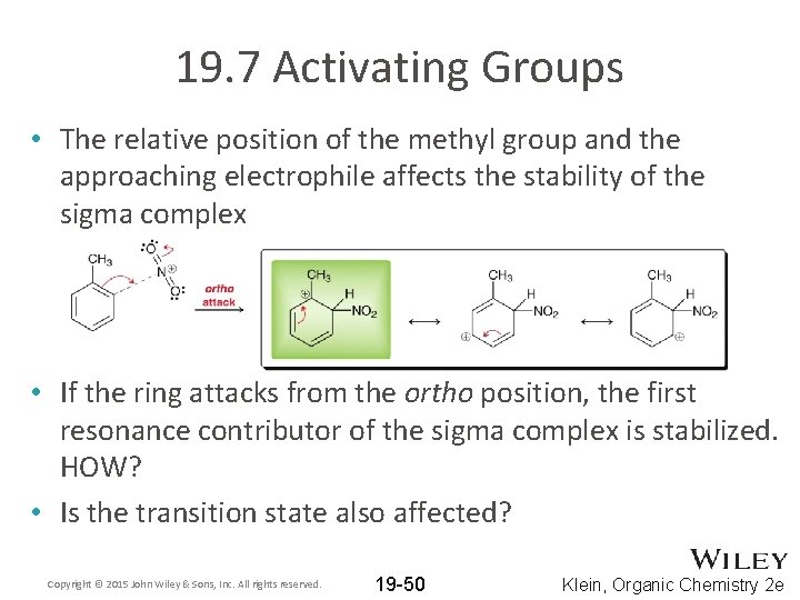 19. 7 Activating Groups • The relative position of the methyl group and the