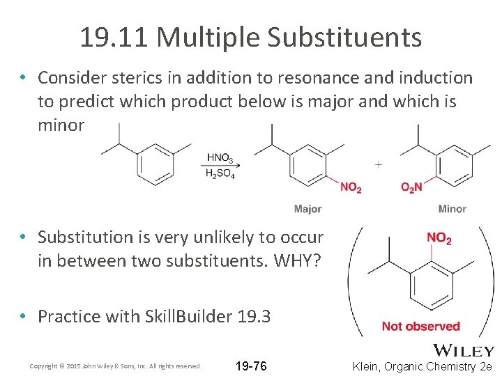 19. 11 Multiple Substituents • Consider sterics in addition to resonance and induction to