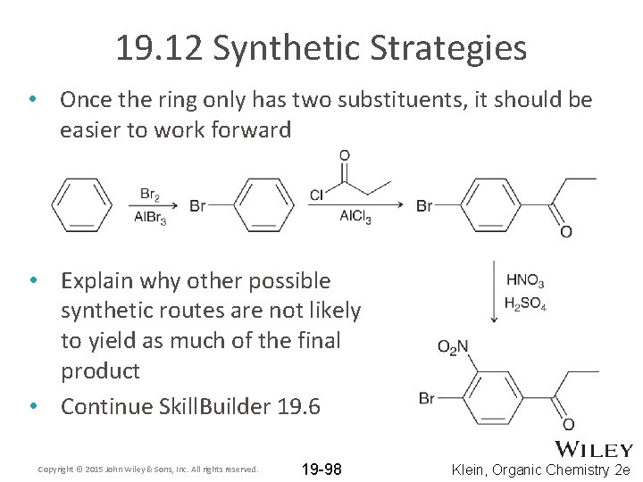 19. 12 Synthetic Strategies • Once the ring only has two substituents, it should