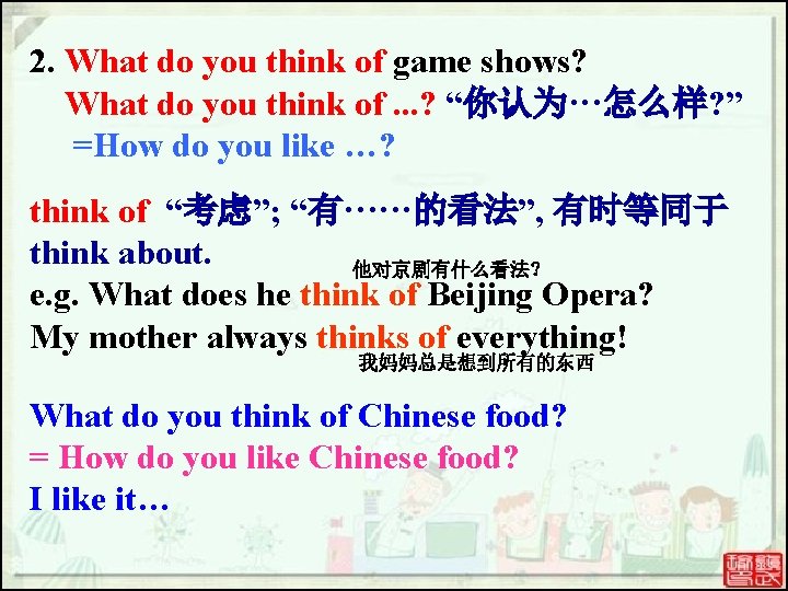 2. What do you think of game shows? What do you think of. . 2. What do you think of game shows? What do you think of. .