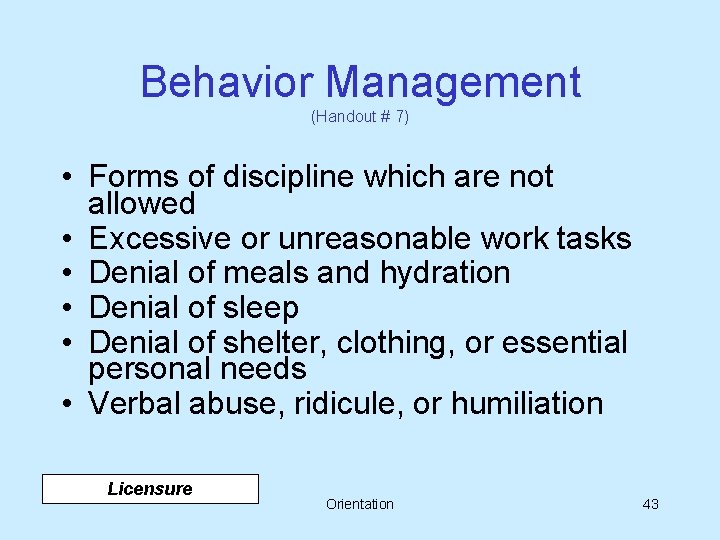 Behavior Management (Handout # 7) • Forms of discipline which are not allowed •