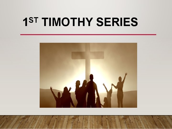 ST 1 TIMOTHY SERIES ST 1 TIMOTHY SERIES