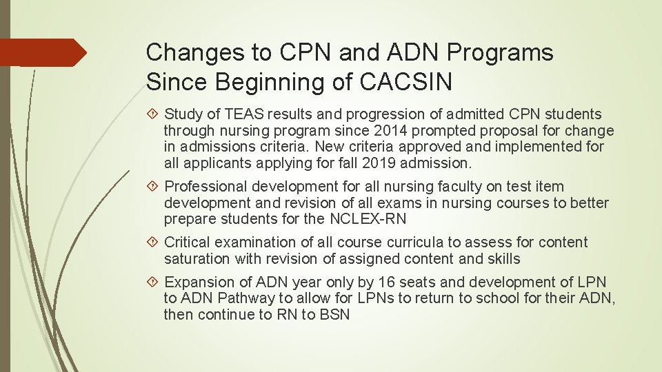 Changes to CPN and ADN Programs Since Beginning of CACSIN Study of TEAS results