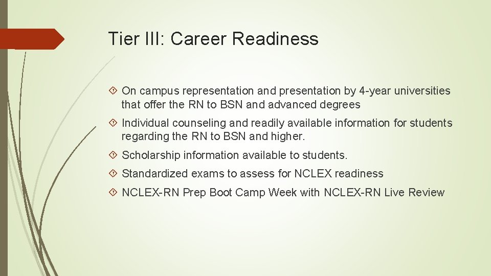 Tier III: Career Readiness On campus representation and presentation by 4 -year universities that