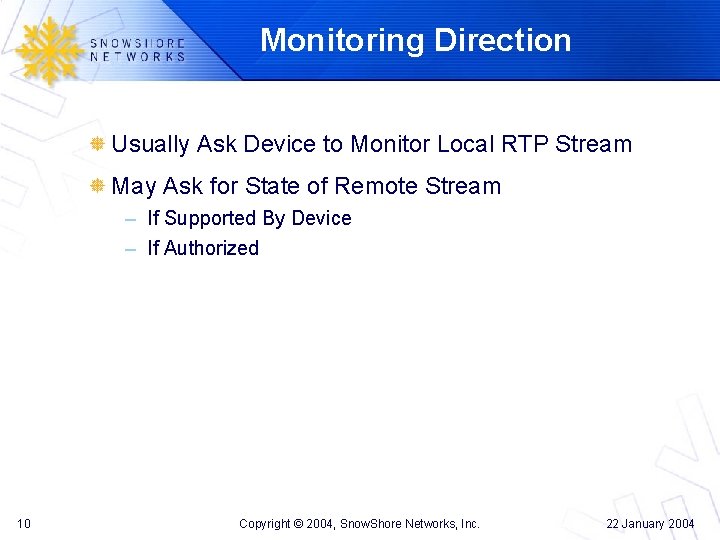 Monitoring Direction Usually Ask Device to Monitor Local RTP Stream May Ask for State