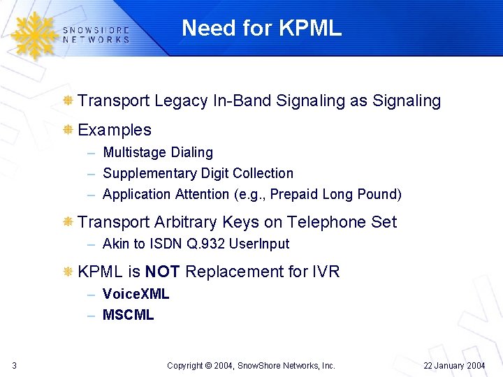 Need for KPML Transport Legacy In-Band Signaling as Signaling Examples – Multistage Dialing –