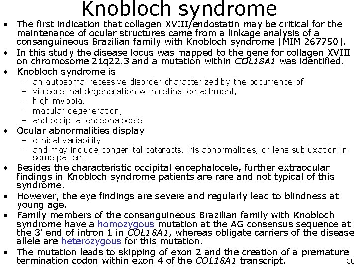 Knobloch syndrome • The first indication that collagen XVIII/endostatin may be critical for the