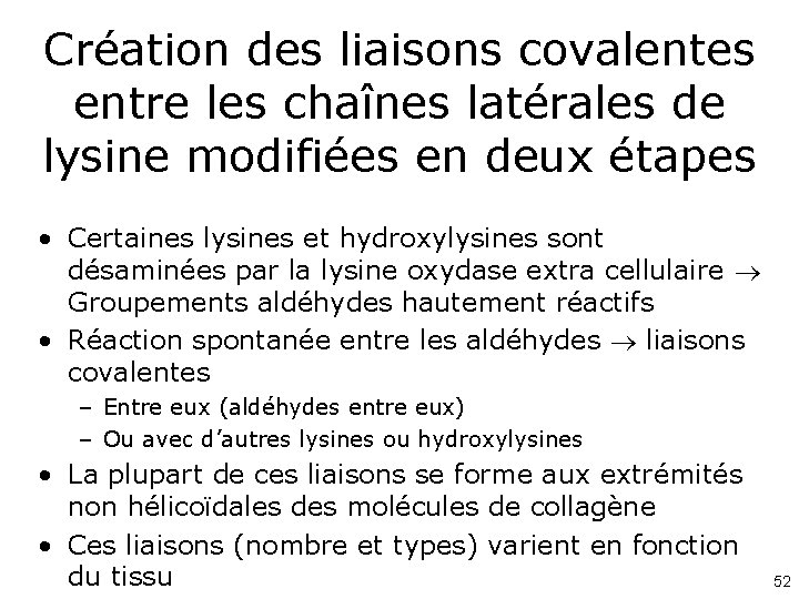 Création des liaisons covalentes entre les chaînes latérales de lysine modifiées en deux étapes