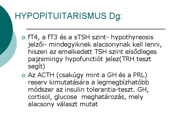 Hypopituitarismus - tünetek, okok, kezelés