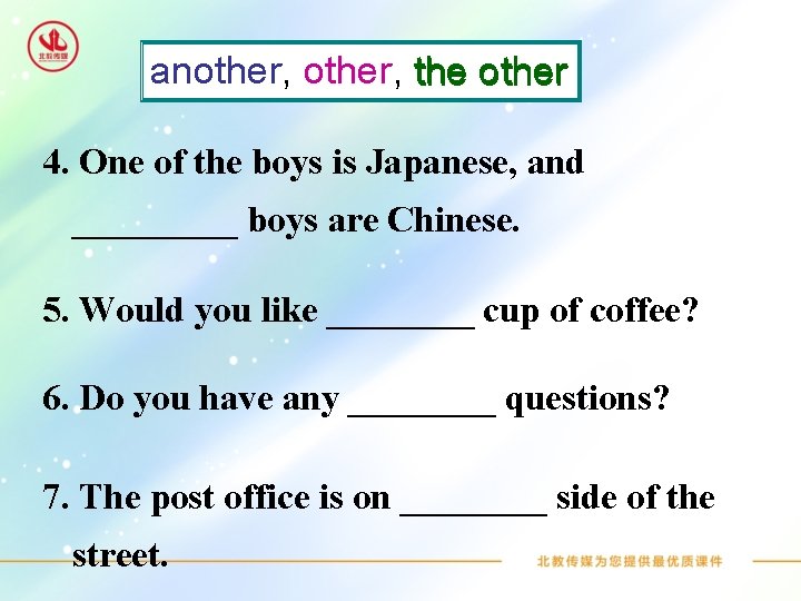 another, another, other the other 4. One of the boys is Japanese, and _____