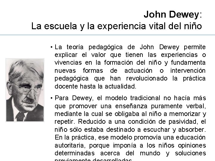 John Dewey: La escuela y la experiencia vital del niño • La teoría pedagógica