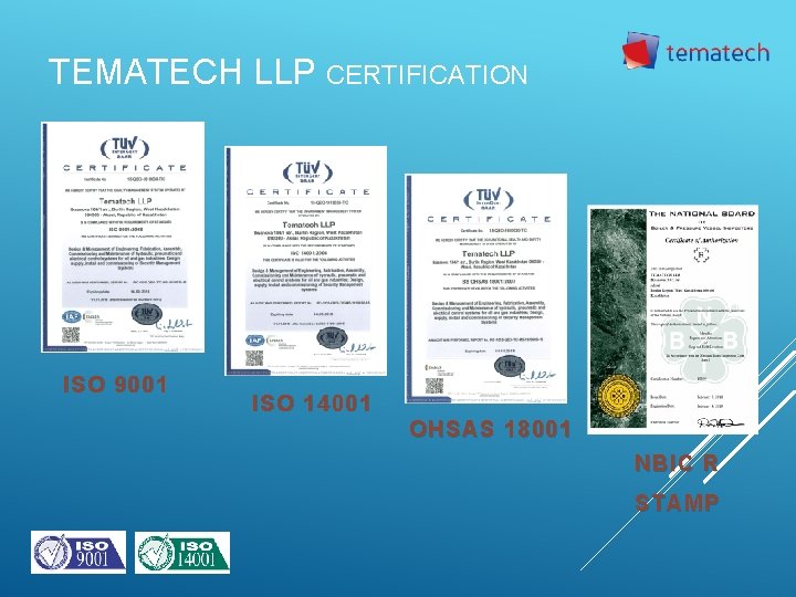 TEMATECH LLP CERTIFICATION ISO 9001 ISO 14001 OHSAS 18001 NBIC R STAMP 