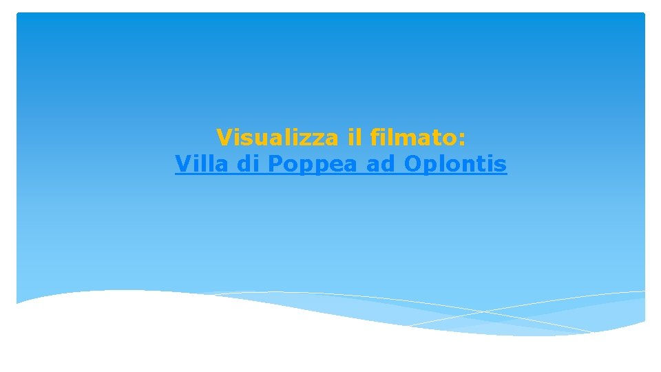 Visualizza il filmato: Villa di Poppea ad Oplontis 