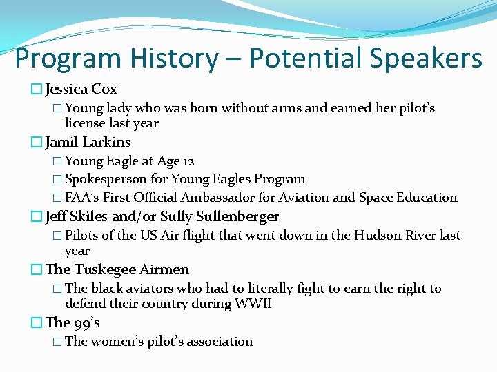 Program History – Potential Speakers �Jessica Cox � Young lady who was born without Program History – Potential Speakers �Jessica Cox � Young lady who was born without