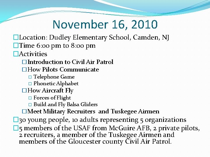 November 16, 2010 �Location: Dudley Elementary School, Camden, NJ �Time 6: 00 pm to November 16, 2010 �Location: Dudley Elementary School, Camden, NJ �Time 6: 00 pm to