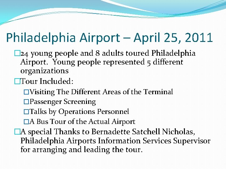 Philadelphia Airport – April 25, 2011 � 24 young people and 8 adults toured Philadelphia Airport – April 25, 2011 � 24 young people and 8 adults toured
