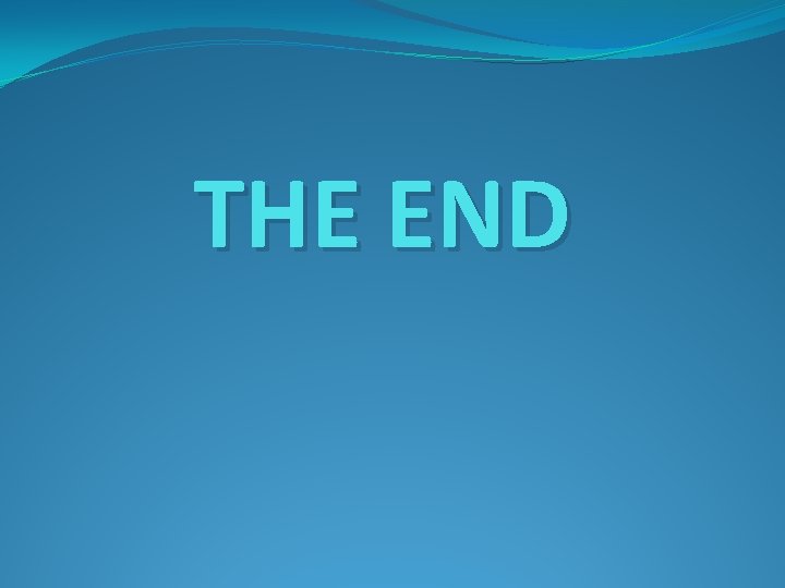 THE END THE END